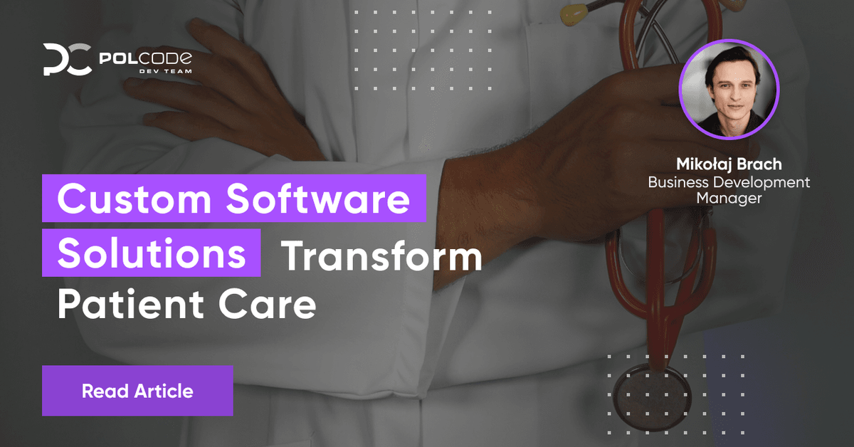 Custom Software Solutions Transform Patient Care