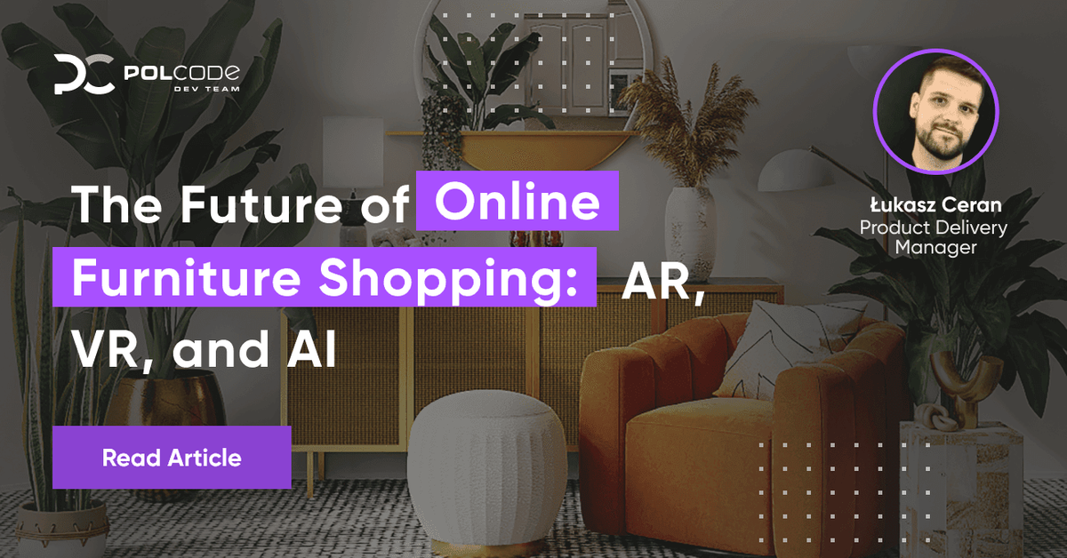 The Future of Online Furniture Shopping AR, VR, and AI